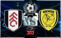 Fulham Vs Burton ALBION