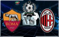 Prediksi Skor ROMA Vs Milan 26 Februari 2018