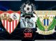 Sevilla Vs LEganes