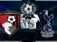 BOURNEMOUTH VS TOTTENHAM