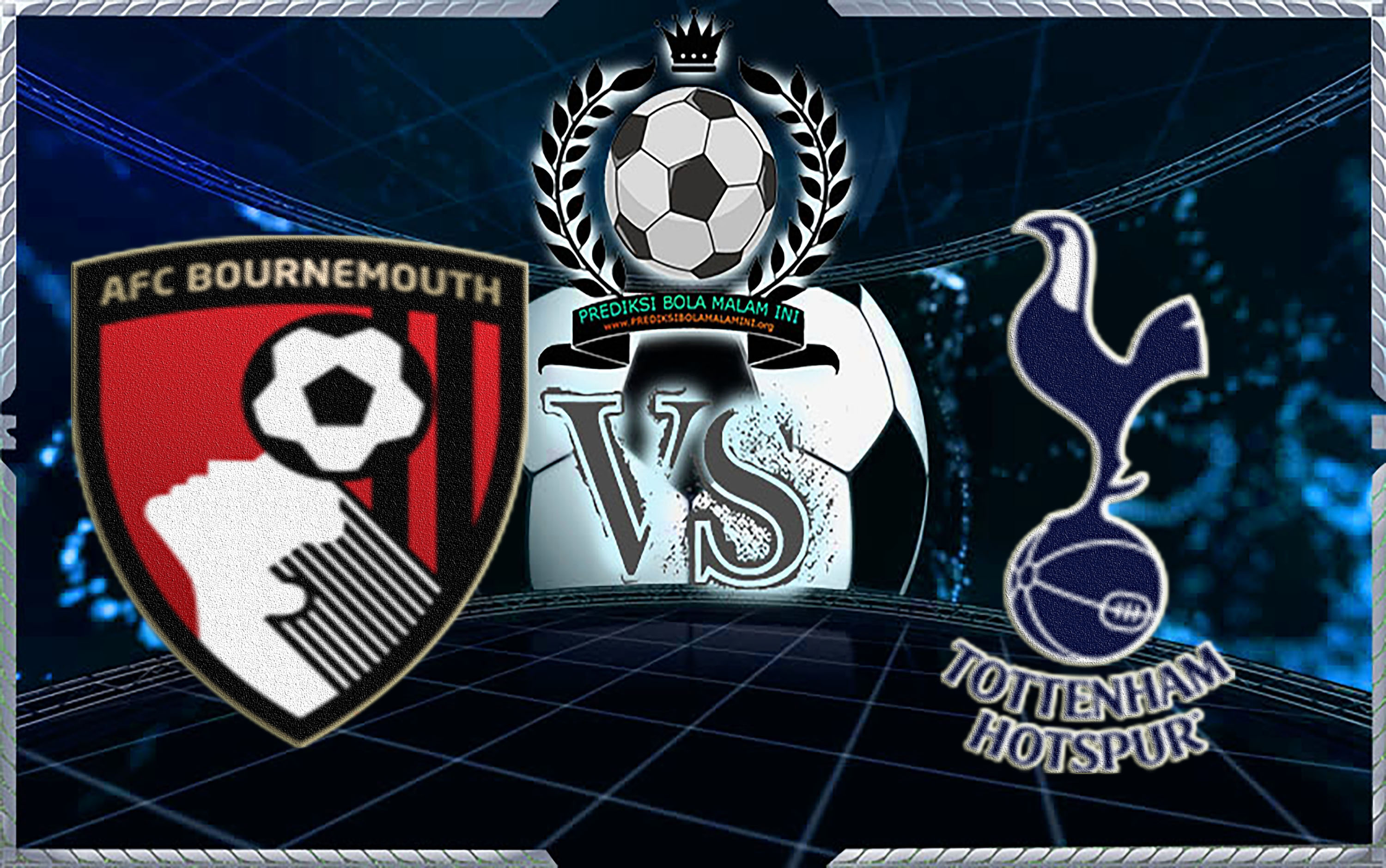 BOURNEMOUTH VS TOTTENHAM
