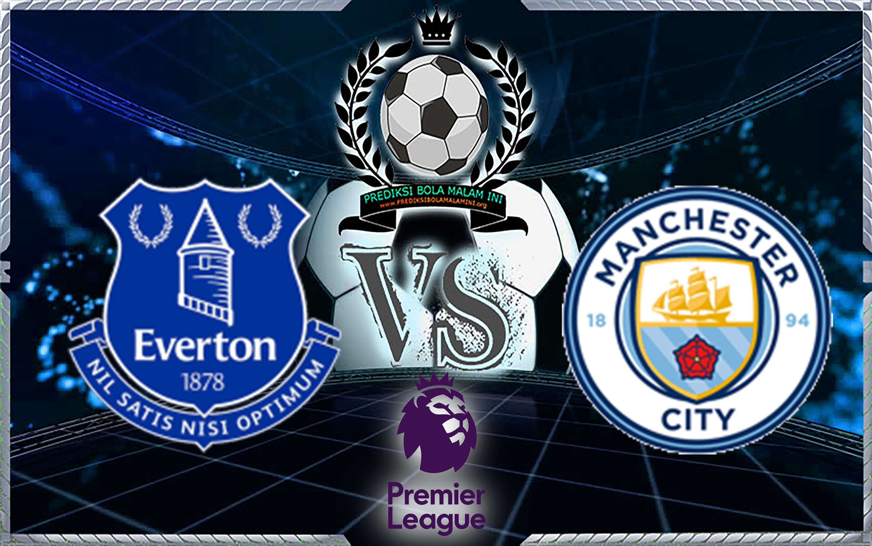 Prediksi Skor Everton Vs Manchester City 31 Maret 2018