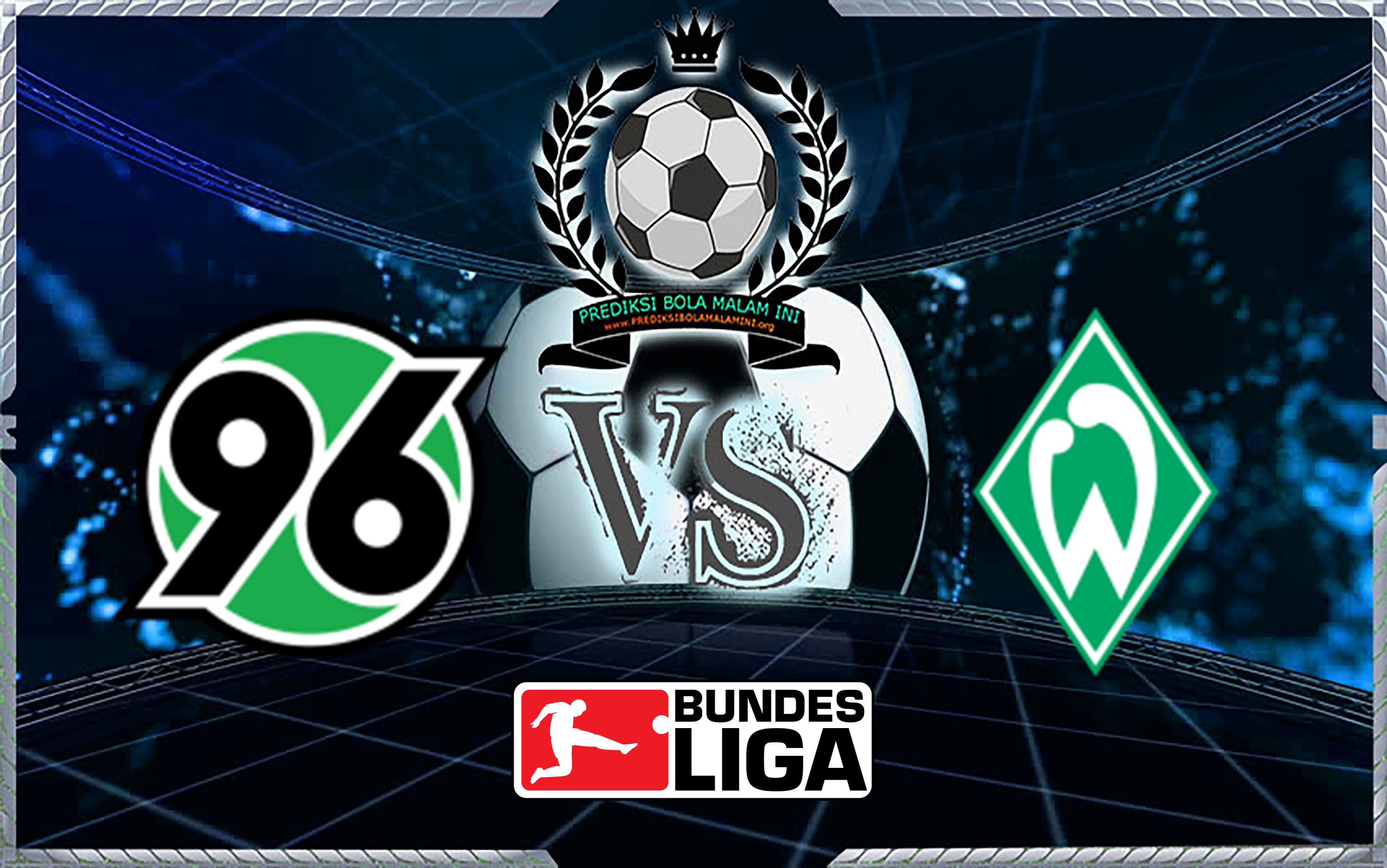 Prediksi Skor Hannover 96 Vs Werder Bremen 7 April 2018