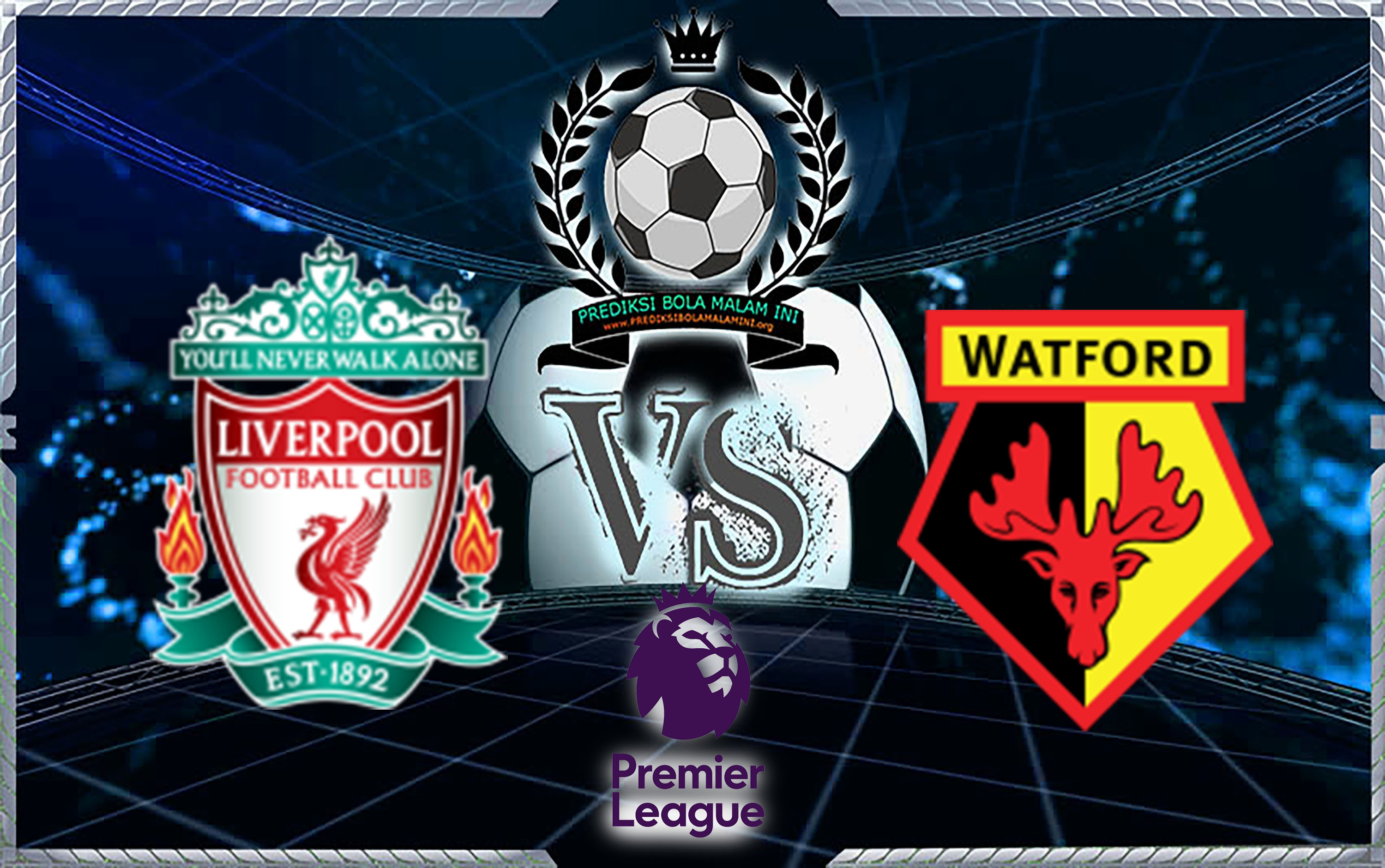 Prediksi Skor Liverpool Vs Watford 18 Maret 2018