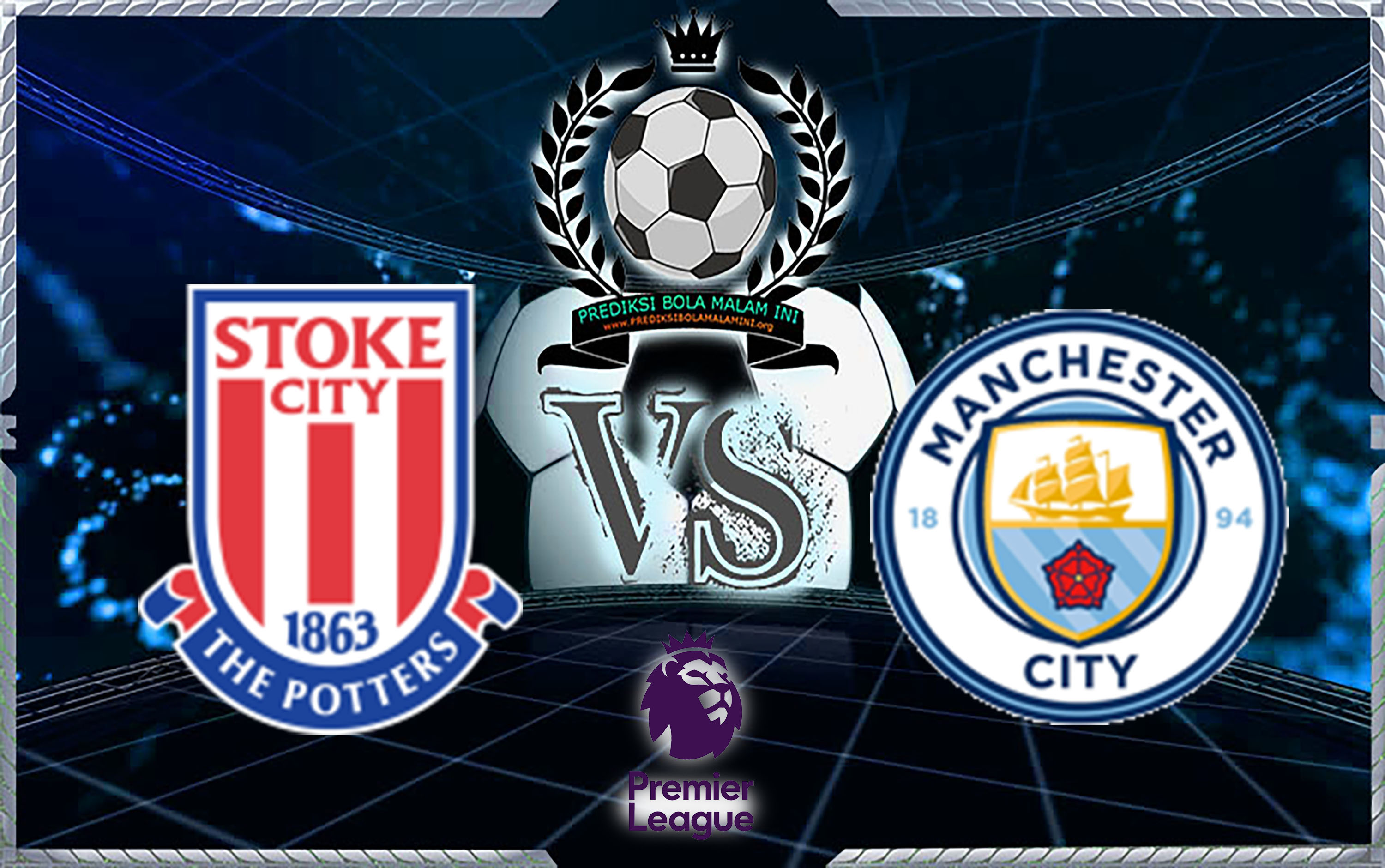 Prediksi Skor Stoke City Vs Manchester City 13 Maret 2018