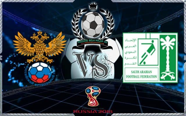 Prediksi Skor Russia Vs Saudi Arabia 14 Juni 2018 1