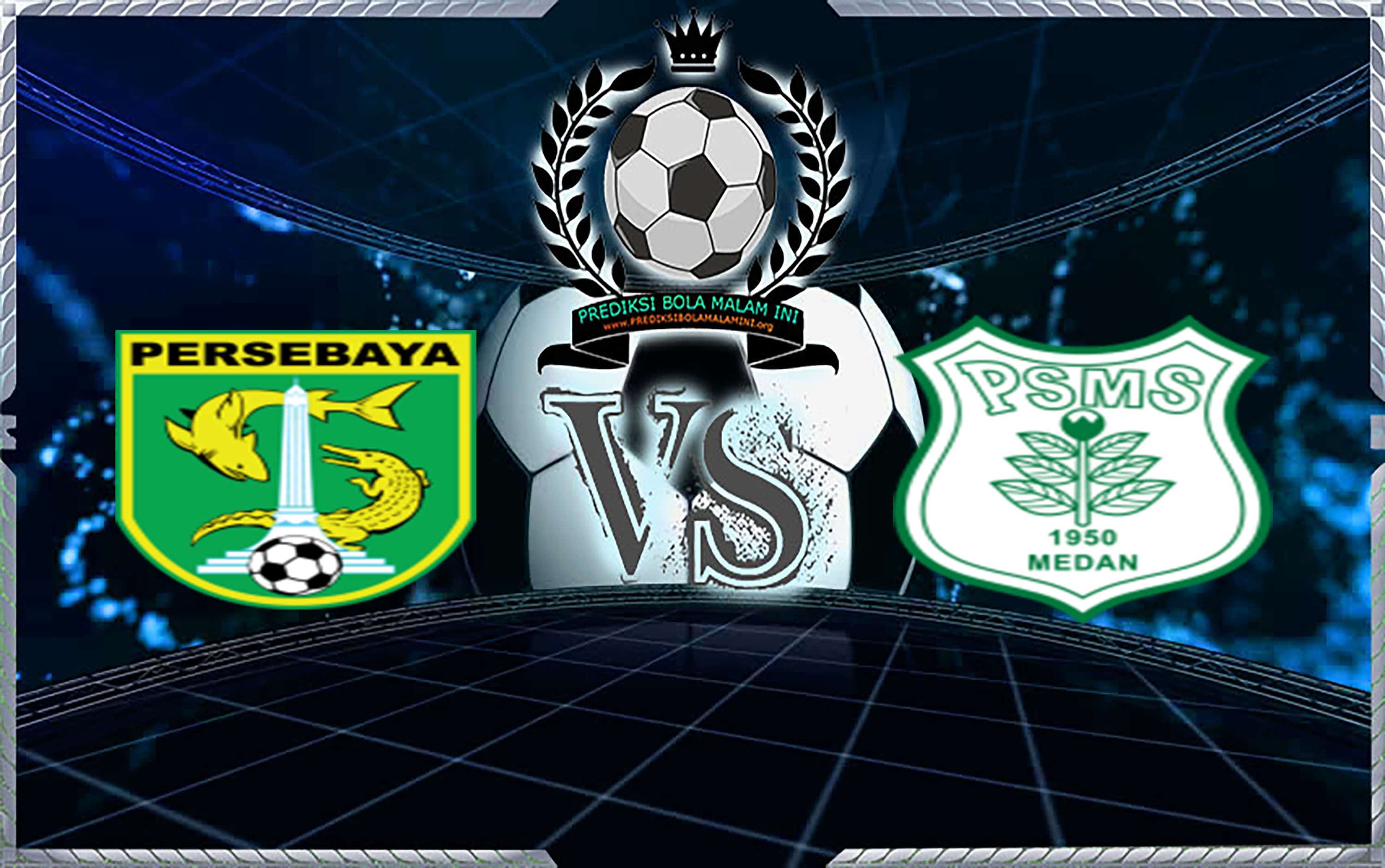Prediksi Skor Persebaya Vs PSMS 18 Juli 2018