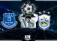 Prediksi Skor EVERTON Vs HUDDERSFIELD TOWN 1 September 2018