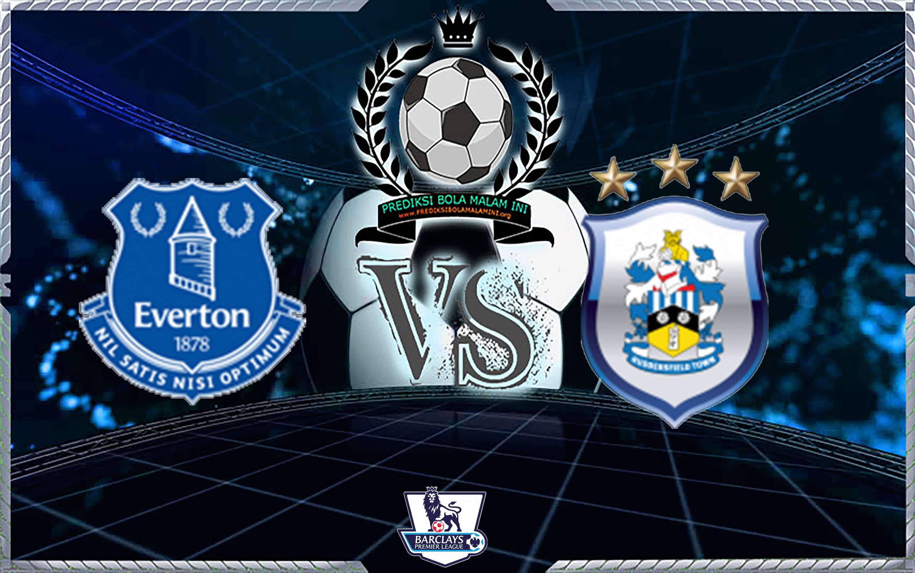 Prediksi Skor EVERTON Vs HUDDERSFIELD TOWN 1 September 2018