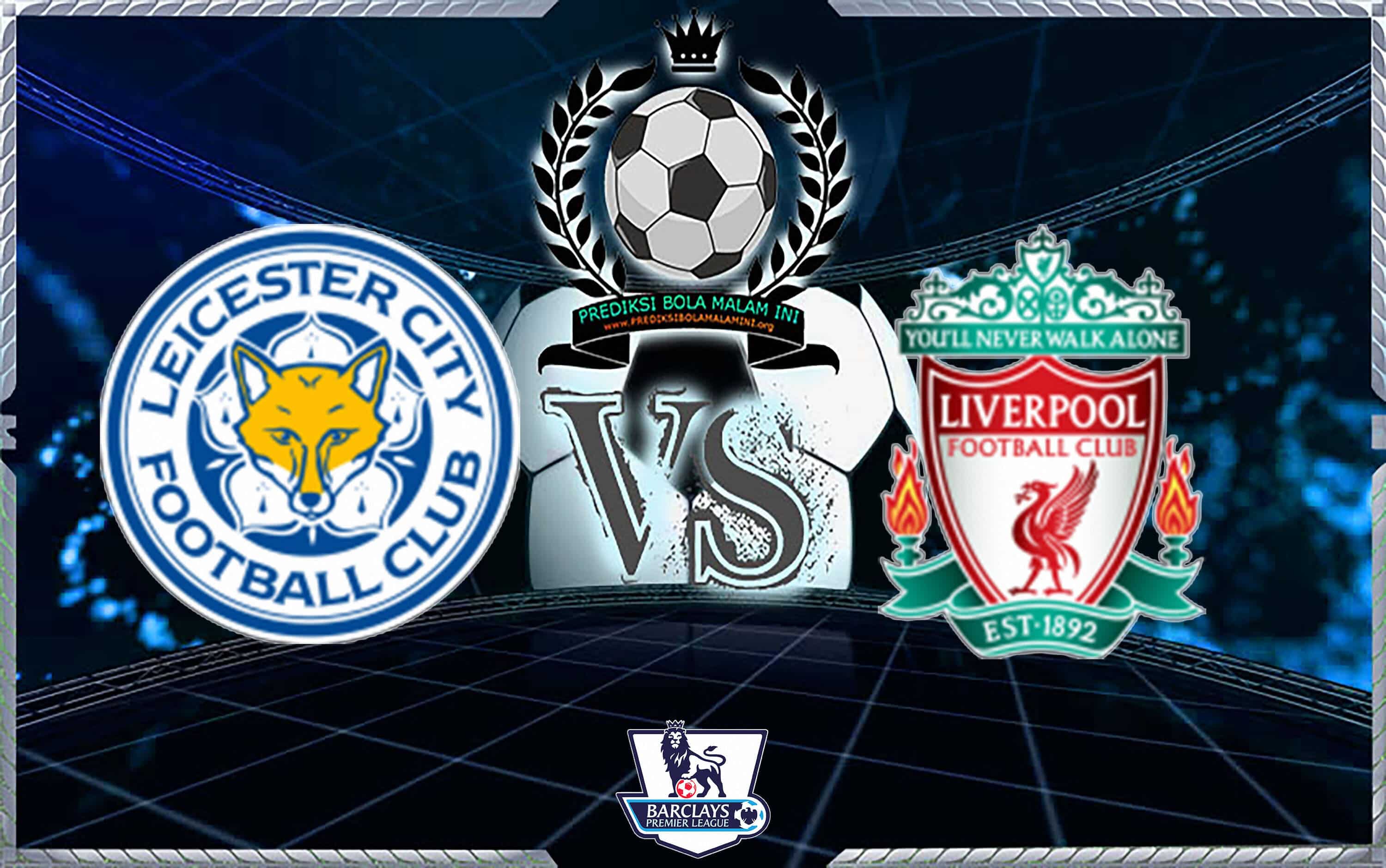 Prediksi Skor LEICESTER CITY Vs LIVERPOOL 1 September 2018