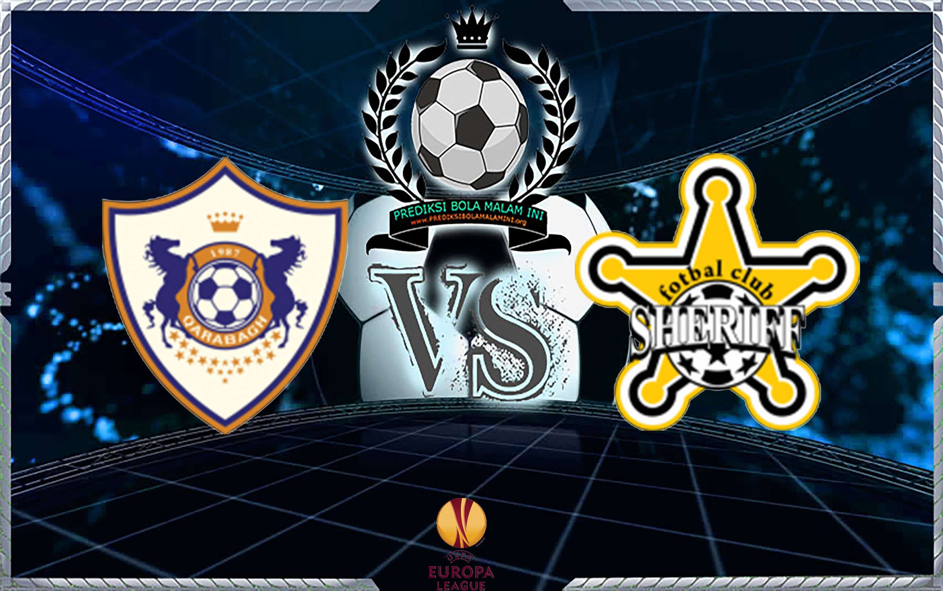 Prediksi Skor QARABAĞ Vs SHERIFF 31 Agustus 2018