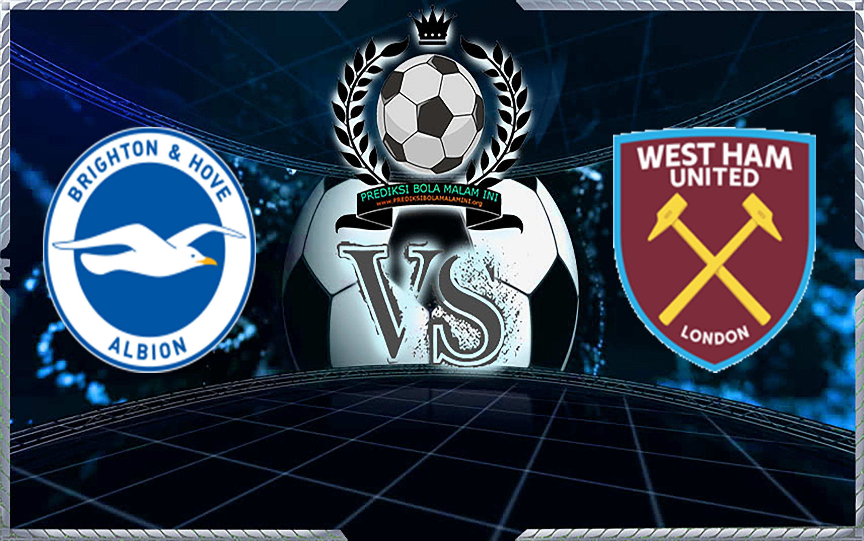 Prediksi Skor Brighton & Hove Albion Vs West Ham United 6 Oktober 2018