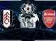 Prediksi Skor Fulham Vs Arsenal 7 Oktober 2018