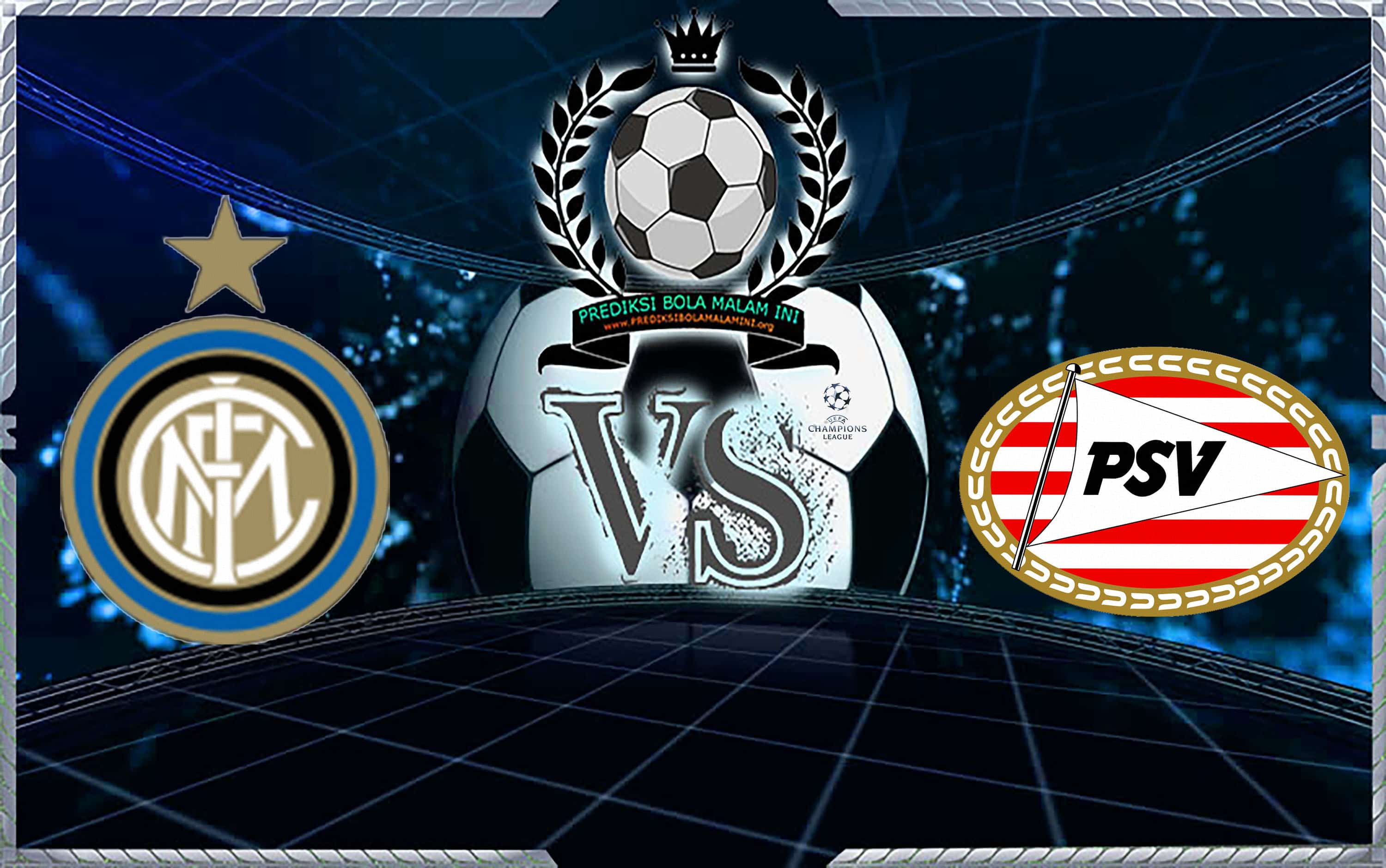 Prediksi Skor INTERNAZIONALE Vs PSV 12 Desember 2018