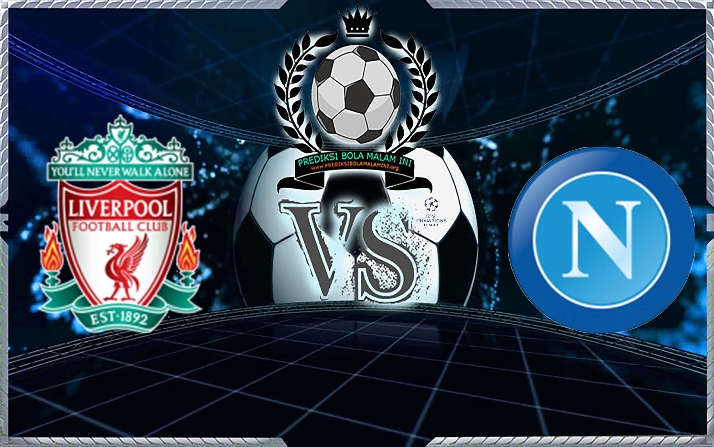 Prediksi Skor LIVERPOOL Vs NAPOLI 12 Desember 2018