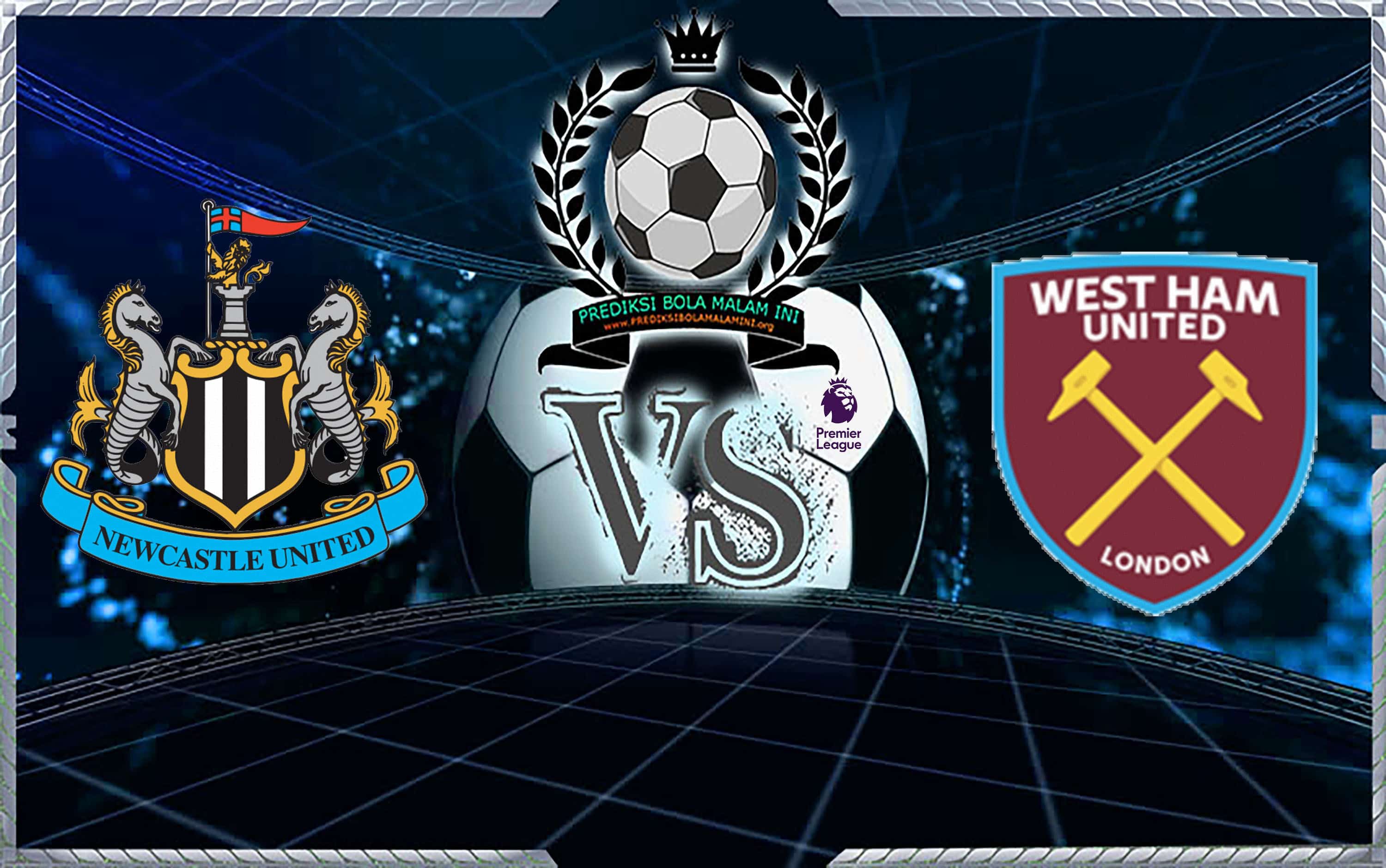 Prediksi Skor NEWCASTLE UNITED Vs WEST HAM UNITED 1 Desember 2018