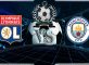 Prediksi Skor Olympique Lyonnais Vs Manchester City 28 November 2018