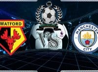 Prediksi Skor WATFORD Vs MANCHESTER CITY 5 Desember 2018