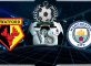Prediksi Skor WATFORD Vs MANCHESTER CITY 5 Desember 2018