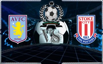 Prediksi Skor Aston Villa Vs Stoke City 15 Desember 2018