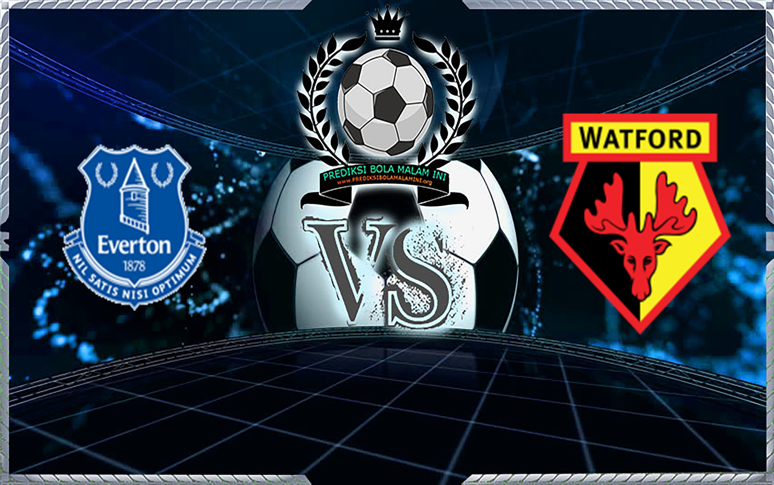 Prediksi Skor Everton Vs Watford 11 Desember 2018