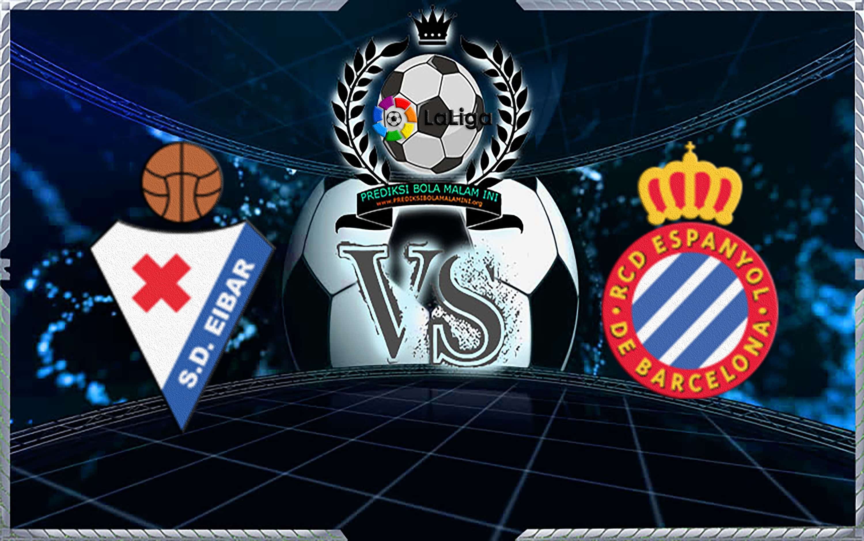 Prediksi Skor EIBAR Vs ESPANYOL 22 January 2019