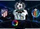 Prediksi Skor Atletico Madrid Vs Getafe 19 Agustus 2019