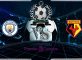 Prediksi Skor Manchester City Vs Watford 21 September 2019