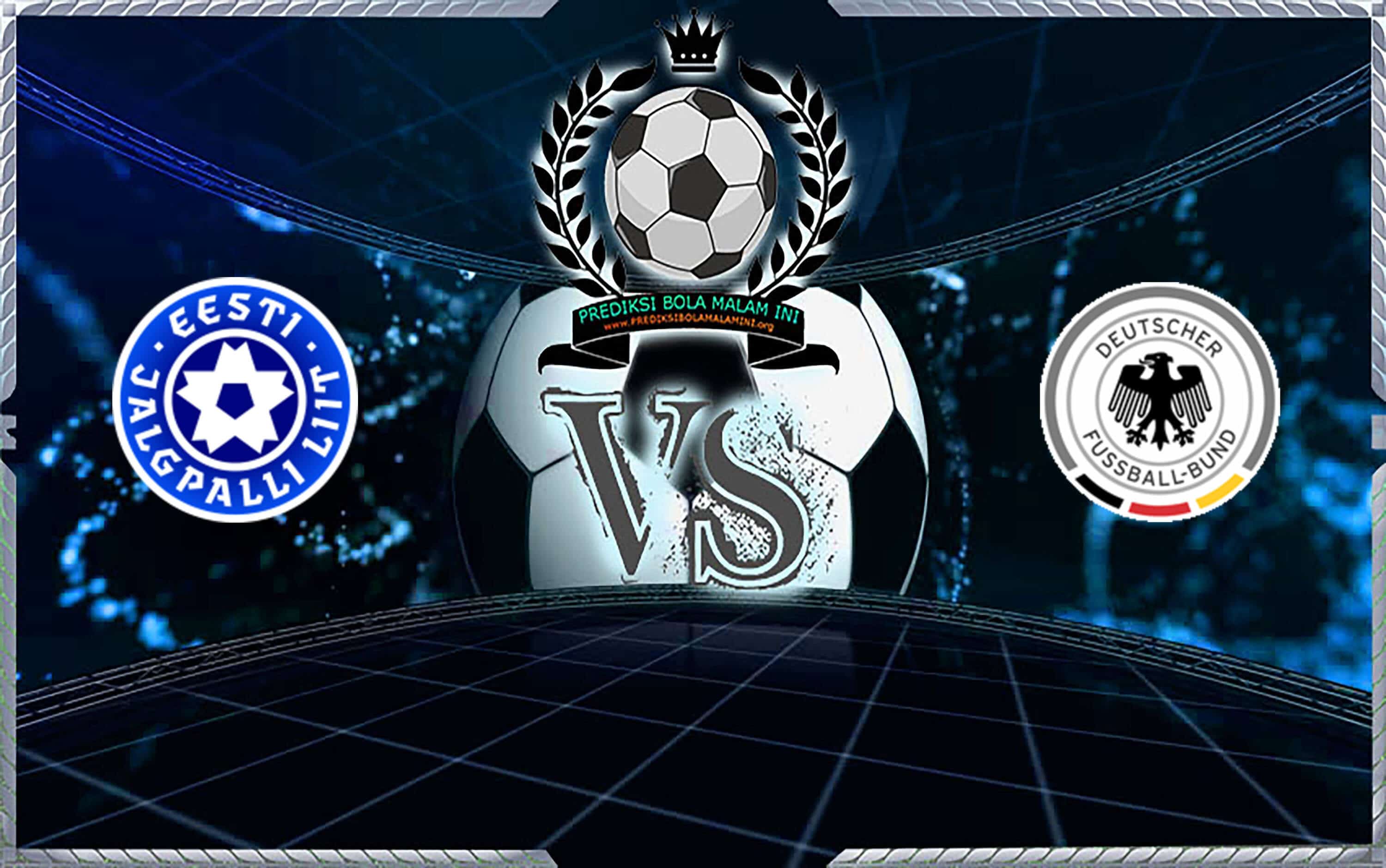 Prediksi Skor Estonia Vs Germany 14 Oktober 2019
