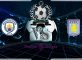 Prediksi Skor Manchester City Vs Aston Villa 26 Oktober 2019
