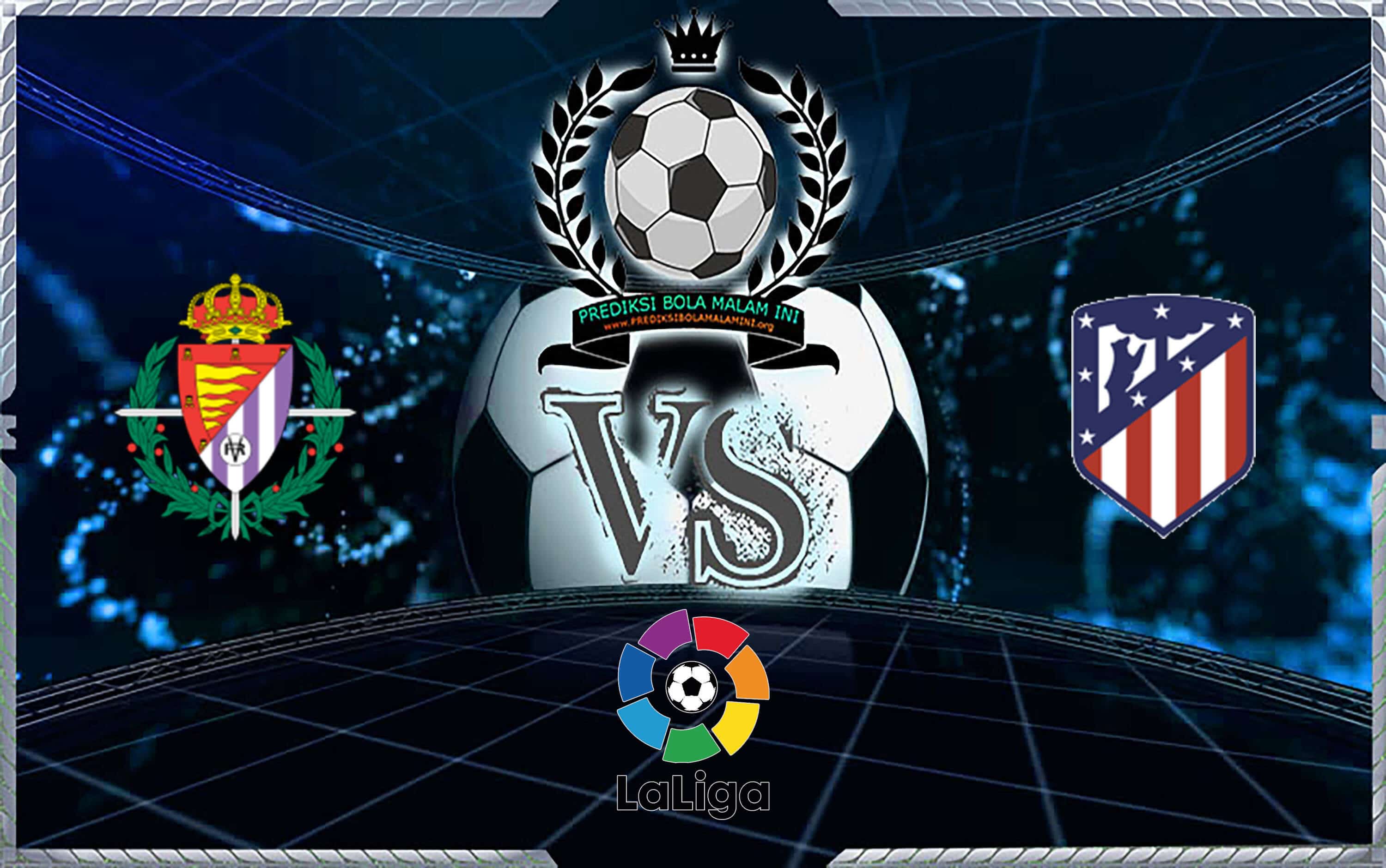 Prediksi Skor Real Valladolid Vs Atletico Madrid 6 Octorber 2019